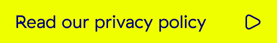 Read our privacy policy