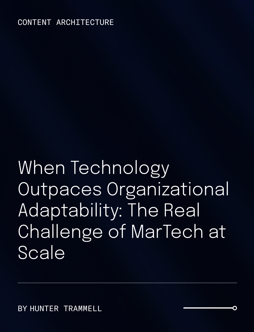 Read this blog post — When Technology Outpaces Organizational Adaptability: The Real Challenge of MarTech at Scale